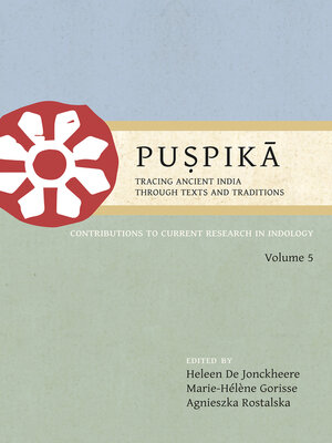 cover image of Puṣpikā: Contributions to Current Research in Indology, Volume 5